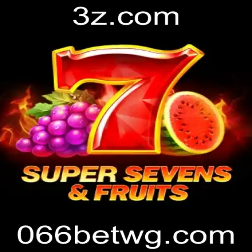 Descubra 7SuperSevensFruits: A Nova Sensação nos Jogos de Apostas Online com 0066bet VIP