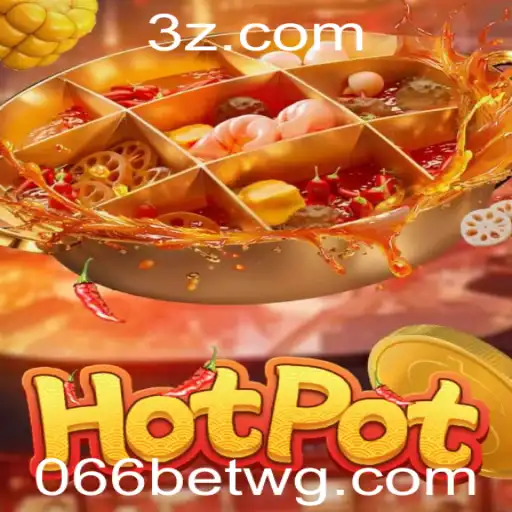 Descubra o Fascinante Mundo de Hotpot no 0066bet VIP